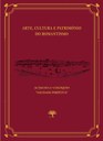 Publicação das Atas do 2.º Colóquio Saudade Perpétua – Arte, Cultura e Património do Romantismo